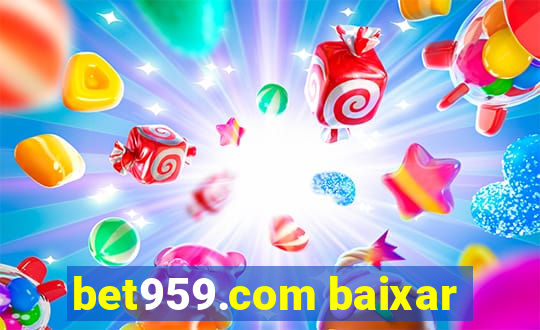 bet959.com baixar